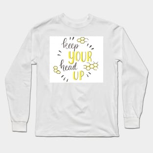 Keep Your head up Long Sleeve T-Shirt